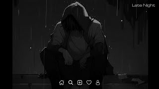 Late Night Songs Playlist  Slowed sad songs playlist 2023  Sad songs that make you crylatenight [upl. by Nailuj]