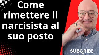 Come rimettere il narcisista al suo posto [upl. by Iramo55]