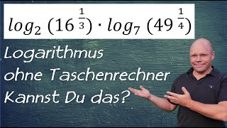 Logarithmus ohne Taschenrechner  Anwendung Logarithmusgesetze [upl. by Shumway]