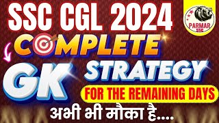 SSC CGL 2024 GK STRATEGY Last 1 Month  BY PARMAR SSC [upl. by Ameen]