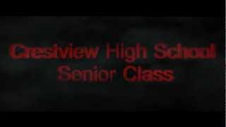 CRESTVIEW HIGH SCHOOL CLASS OF 2013 TRAILER [upl. by Ecraep753]