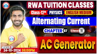 Class 12 Physics Chapter 7 Alternating Current  AC Generator  12th Physics Basics By RWA [upl. by Mohammed25]