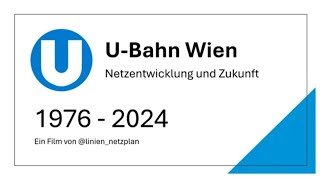 UBahn Wien  Netzentwicklung und Zukunft [upl. by Airehtfele]