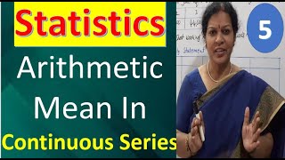 5 quotArithmetic Mean In Continuous Seriesquot from Statistics Subject [upl. by Naashom988]