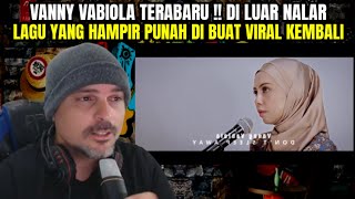 VANNY VABIOLA TERBARU  DI LUAR NALAR LAGU YANG HAMPIR PUNAH DI BUAT VIRAL KEMBALI  REACTION [upl. by Loftis]