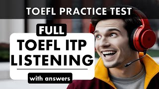 Full TOEFL ITP Listening Practice Test with Answers  TOEFL Exam Prep  English Listening MCQ TOEFL [upl. by Bomke]