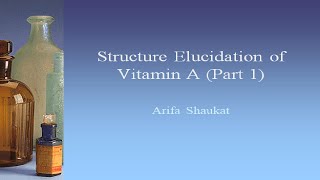 Structure Elucidation of Vitamin A Part 1 [upl. by Aelem]