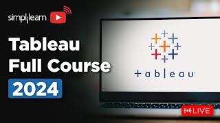 Tableau Full Course 2024  Tableau Training For Beginners  Learn Tableau On 🔴Live  Simplilearn [upl. by Tahpos]