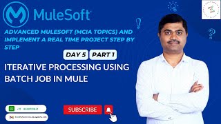 MULE ADVANCED DAY05 ITERATIVE PROCESSING USING BATCH MODULE IN MULE [upl. by Bergerac]