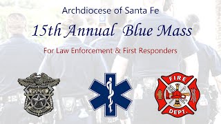 15th Annual Blue Mass  Archdiocese of Santa Fe [upl. by Mencher]