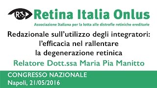 L’utilizzo degli integratori per rallentare la degenerazione retinica  Dottssa MPia Manitto [upl. by Ellimaj]