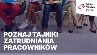 Zatrudnianie pracowników – sesja pytań i odpowiedzi z ekspertem [upl. by Primaveras]