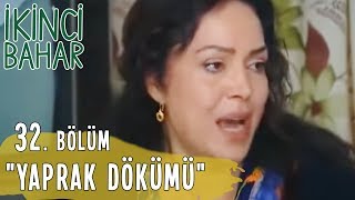 İkinci Bahar 32 Bölüm Yaprak Dökümü [upl. by Alleen162]