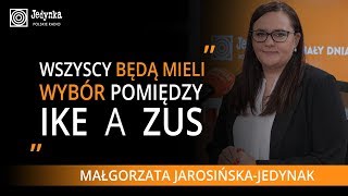 Małgorzata JarosińskaJedynak chcemy aby Polacy zaczęli oszczędzać na emeryturę [upl. by Camfort701]