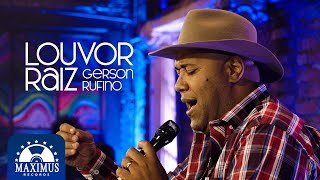 Gerson Rufino  DVD Louvor Raiz Maximus Records [upl. by Ylurt]