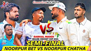 SemiNoorpur ChathaHarman Dhuri amp Mindi Vs Noorpur BetDhunna amp Matha Cosco Cricket Mania [upl. by Francine]