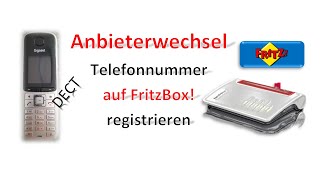 Telefonnummer nach Anbieterwechsel auf FritzBox registrieren  DECTTelefon  Gigaset [upl. by Ydnamron823]