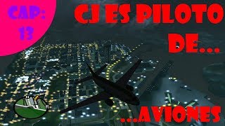 GTA San Andreas  CJ es piloto de aviones Loquendo Full HD 1080p [upl. by Airdnaid]