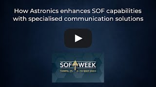 How Astronics enhances SOF capabilities with specialised communication solutions [upl. by Florenza]