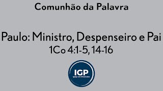 Paulo Ministro Despenseiro e Pai [upl. by Nerrat744]