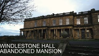 WINDLESTONE HALL ABANDONED MANSION [upl. by Desiri]