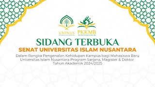 SIDANG TERBUKA SENAT UNIVERSITAS ISLAM NUSANTARA PKKMB UNINUS TAHUN AKADEMIK 20242025 [upl. by Ymmor146]