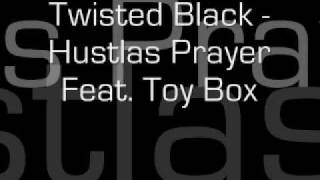 Twisted Black  Hustlas Prayer [upl. by Crispin]