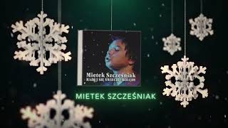 Mietek Szcześniak  Raduj się świecie Official Audio [upl. by Lynnworth42]