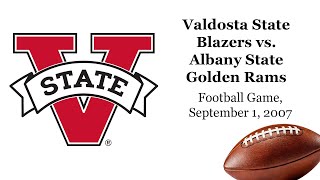 Valdosta State Blazer Football vs Albany State September 1 2007 [upl. by Bidget417]