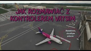 MSFS 2020 Vatsim  Jak rozmawiać z kontrolą cz1 Podstawy  ATC  vPilot  PORADNIK [upl. by Anibor]