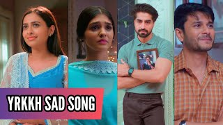 YRKKH Sad Song  Ep 796 S67 [upl. by Alleyne]