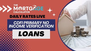 Daily Mortgage Rates LIVE  03252024  CDFI Primary No Income Verification Loans [upl. by Nylynnej]