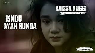 RAISSA ANGGI quot RINDU AYAH BUNDA quot  OFFICIAL MUSIC VIDEO  musicvideo [upl. by Mellie974]