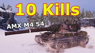 World of Tanks AMX M4 mle 54  10 Kills [upl. by Georas]