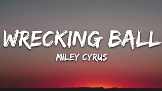 Miley Cyrus  Wrecking Ball Lyrics [upl. by Cocke417]