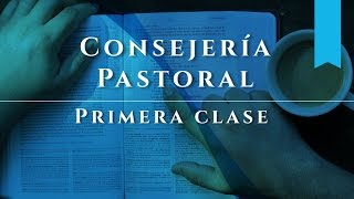 Consejeria Pastoral  Clase I [upl. by Ahilam]