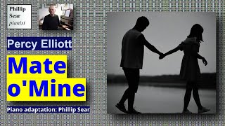 Percy Elliott Mate o Mine song piano solo adaptation by Phillip Sear [upl. by Kelcie727]