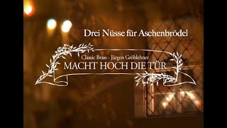 Classic Brass Jürgen Gröblehner 🎄Drei Nüsse für Aschenbrödel🎄 [upl. by Keane]