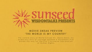 SunSeed WisdomTalks Presents Movie Sneak Preview of The World Is My Country [upl. by Liarret]