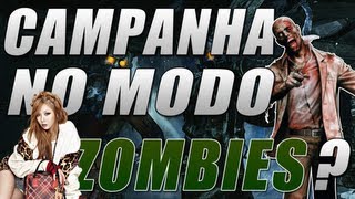 Zombies com modo CAMPANHA  BlackOps2 STYLE [upl. by Garbers]