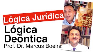 LÓGICA JURÍDICA e lógica deôntica Prof Dr Marcus Boeira [upl. by Orsa672]