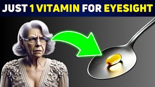 Just 1 Vitamin to Save Your Eyesight After 50 [upl. by Droffilc732]