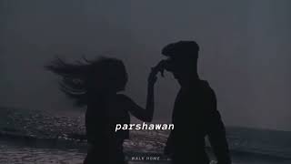 Parshawan Slowed  Reverb [upl. by Llertal]