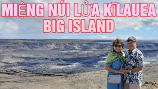 MIỆNG NÚI LỬA KHỔNG LỒ KĪLAUEA  VƯỜN QUỐC GIA NÚI LỬA HAWAII  BIG ISLAND  HAWAII [upl. by Tekcirc]