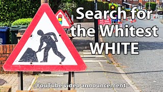 Video Announcement  The search for the Whitest WHITE [upl. by Halsey282]