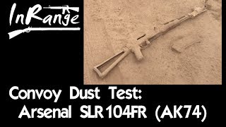 Convoy Dust Test Arsenal SLR104FR AK74 [upl. by Anawaj]