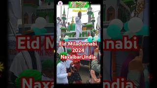 Eid Miladunnabi 2024 Celebrations GO BIG in Naxalbari [upl. by Bernhard]