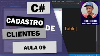 Curso de C CSharp Cadastro de Clientes  Aula 09 Visual Studio Microsoft CSharp visualstudio2019 [upl. by Edouard]