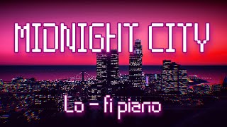 M83  Midnight City Lofi Piano Version 1 Hour [upl. by Leontyne]