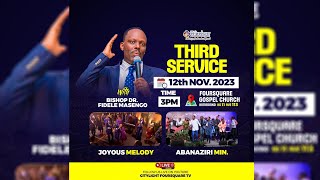 FOURSQUARE TV II THIRD SERVICE WITH BISHOP DR FIDELE MASENGO  12112023 [upl. by Nirej]